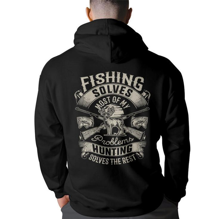 Fishing Solves Most Of My Problems T  Hunting Hunter  Hunter Funny Gifts Back Print Hoodie