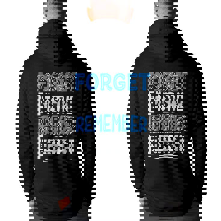 Forget Mistake Remember Lesson Design  Back Print Hoodie