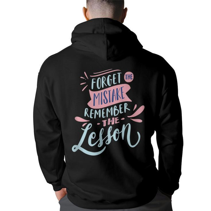 Forget The Mistake Remember The Lesson   Back Print Hoodie
