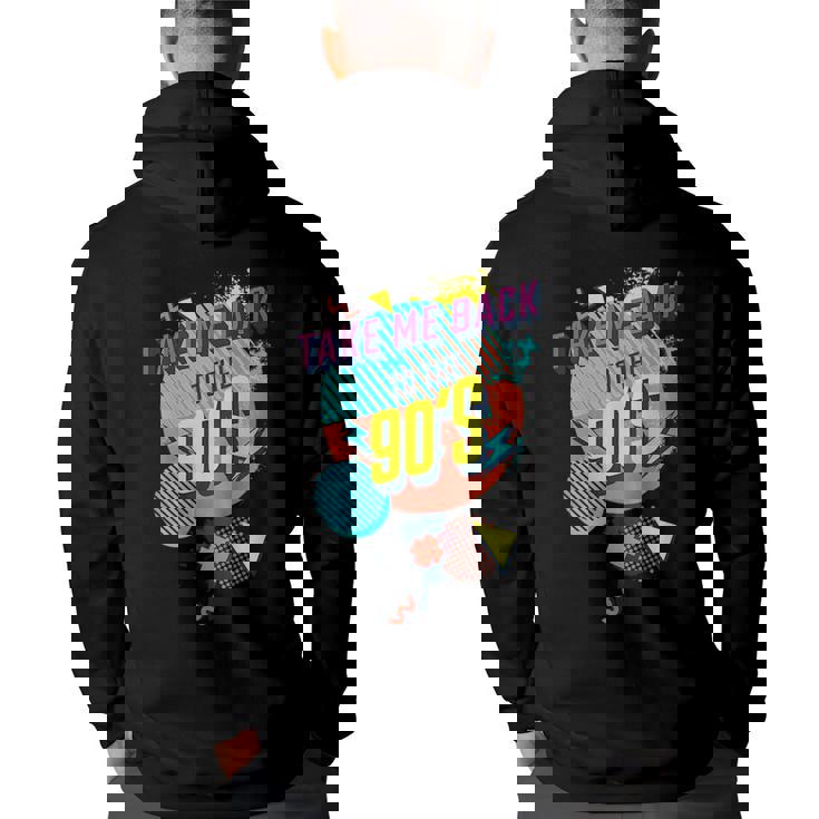 Funny 90S Theme - Take Me Back To The 90S  Back Print Hoodie