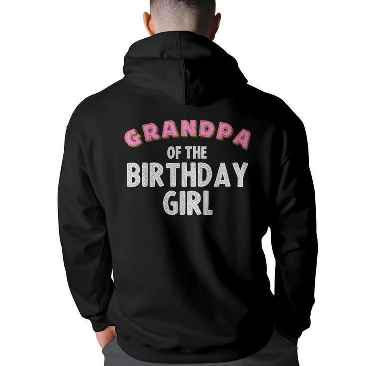 Funny Grandpa Of The Birthday Girl Gift For Donut Lover Men  Grandpa Funny Gifts Back Print Hoodie