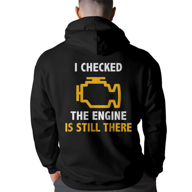 I Checked The Engine Is Still There Check Engine Back Print Hoodie