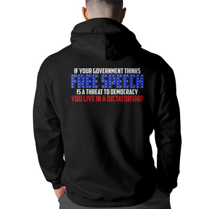 If Your Government Thinks Free Speech Is A Threat  Government Funny Gifts Back Print Hoodie