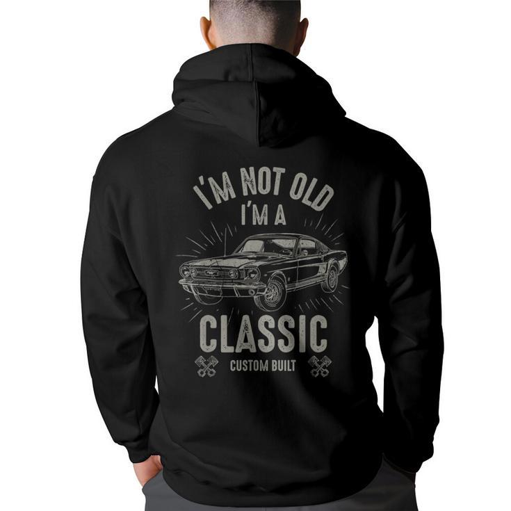 Im Not Old Im Classic Funny Car Quote Retro Vintage Car  Back Print Hoodie