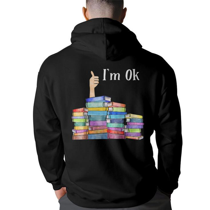 Im Ok National Book Day Reading Book Lover  Reading Funny Designs Funny Gifts Back Print Hoodie