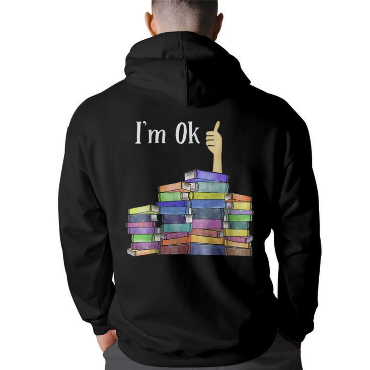 Im Ok Reading Book Lovers National Book Lovers Day  Reading Funny Designs Funny Gifts Back Print Hoodie