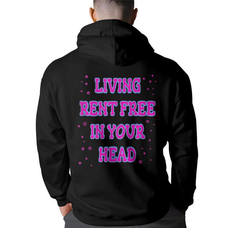 Living Rent Free In Your Head Funny Thoughts Thinking About  Back Print Hoodie
