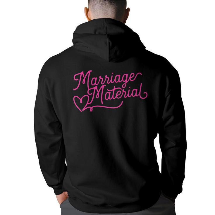 Marriage Material Newly Engaged Girlfriend Fiancee Heart   Back Print Hoodie