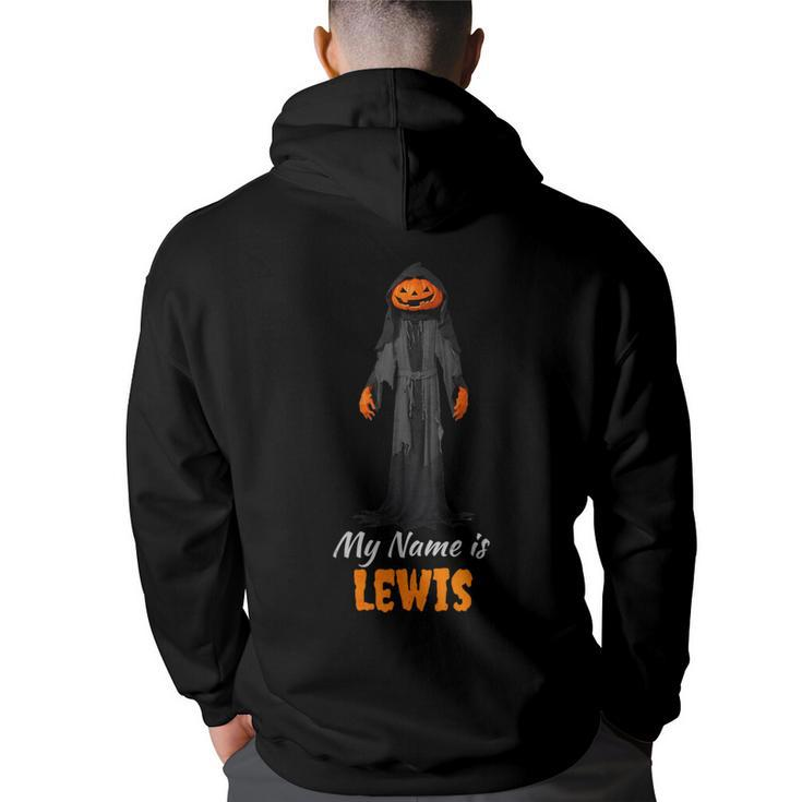 My Name Is Lewis Jack O Lantern Pumpkin Man Hoodie Back Print
