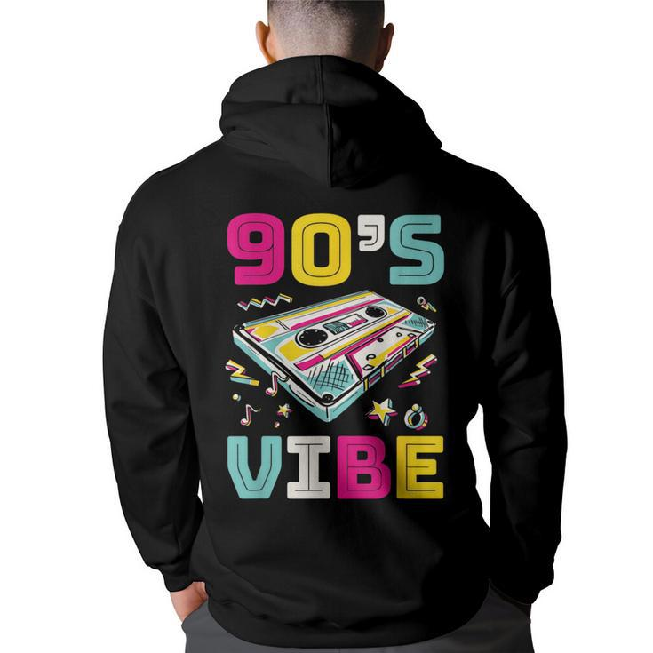 Retro 90S Vibes Take Me Back To The 90S Made Me Vintage  90S Vintage Designs Funny Gifts Back Print Hoodie