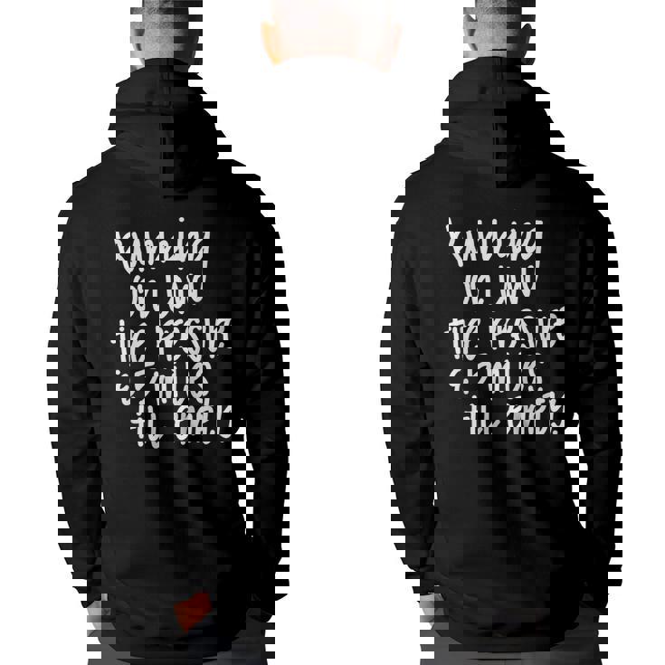 Running On Low Tire Pressure & 5 Miles Till Empty Running Funny Gifts Back Print Hoodie