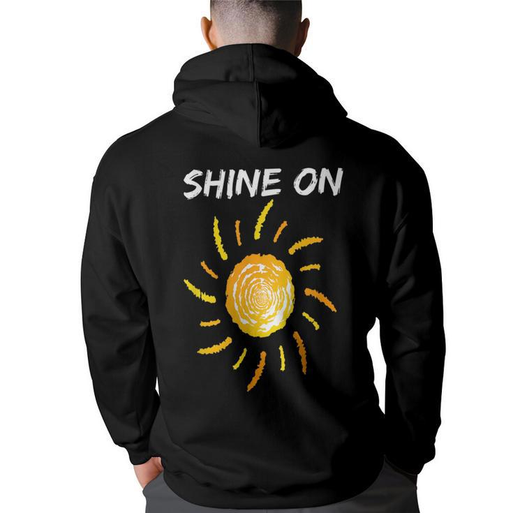 Shine On With Sun Inspiration   Sun Funny Gifts Back Print Hoodie