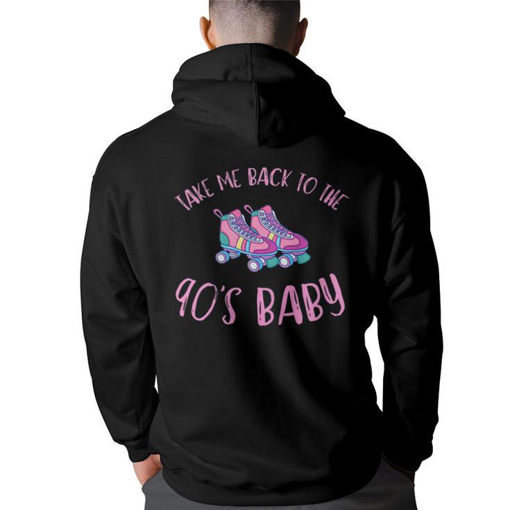 Take Me Back To The 90S Baby  Back Print Hoodie