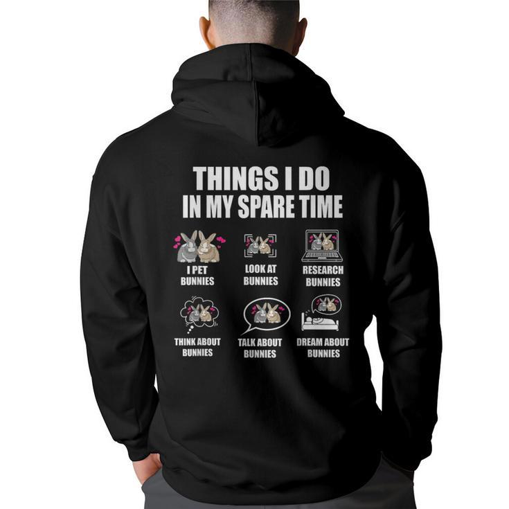 Things I Do In My Spare Time Bunnies Rabbit  Gifts For Rabbit Lovers Funny Gifts Back Print Hoodie