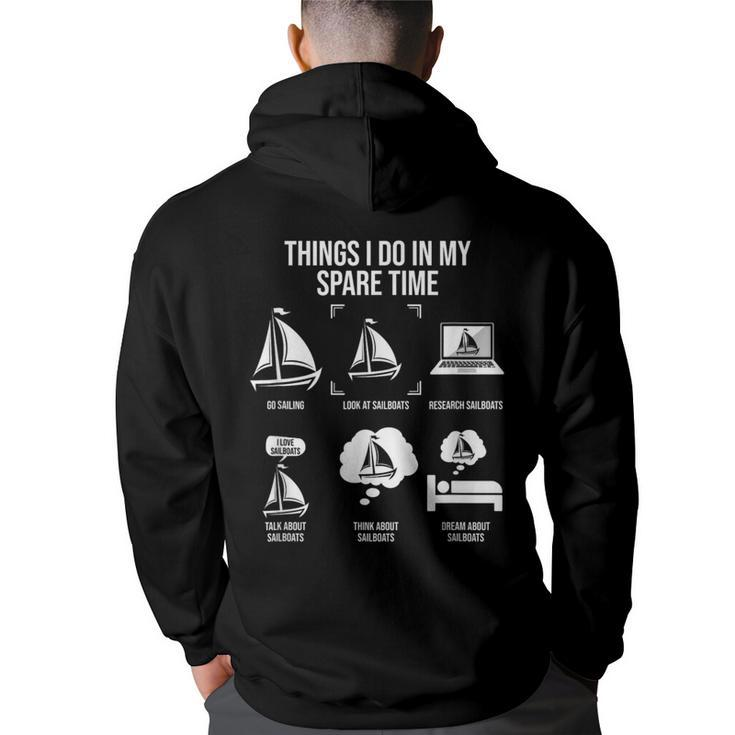 Things I Do In My Spare Time Sail Boat Sailing  Back Print Hoodie