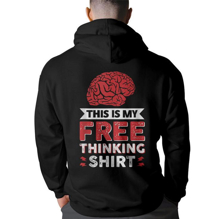 This Is My Free Thinking   Back Print Hoodie