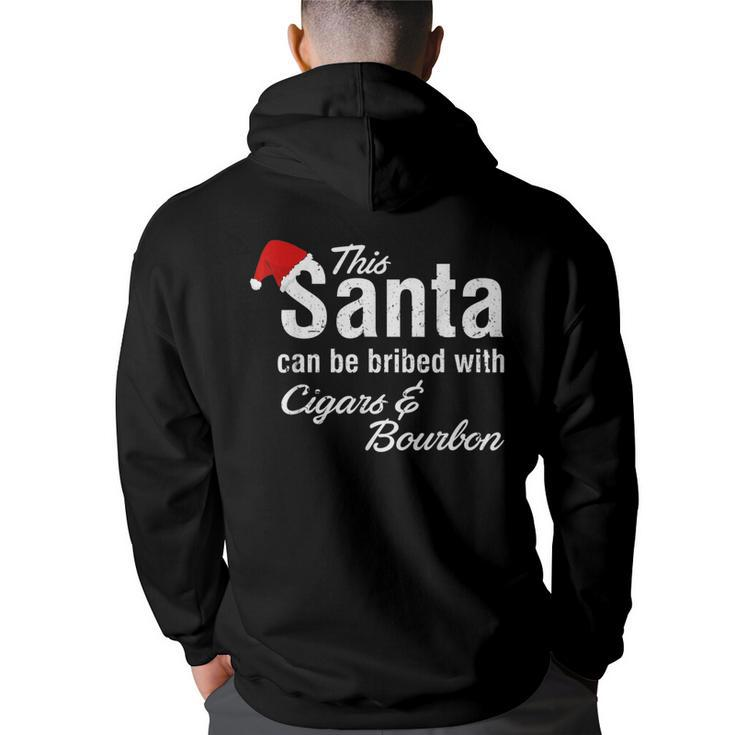 This Santa Can Be Bribed With Cigars & Bourbon Xmas  Cigars Funny Gifts Back Print Hoodie