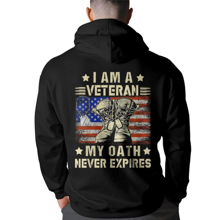 I Am A Veteran My Oath Never Expires Veteran Day Usa Flag Hoodie Back Print