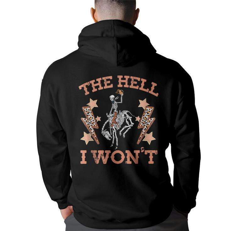Vintage Western Country Cowgirl Cowboy The Hell I Wont  Back Print Hoodie