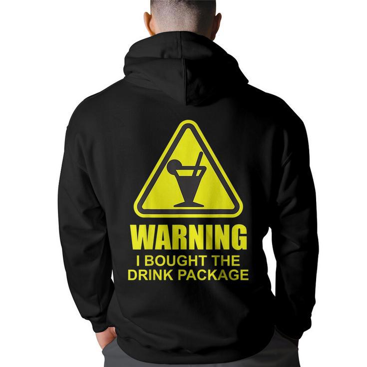 Warning I Bought The Drink Package Funny Cruise Ship  Cruise Funny Gifts Back Print Hoodie