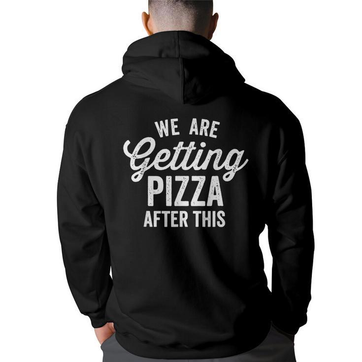 We Are Getting Pizza After This Funny Gym Vintage Retro Dark  Pizza Funny Gifts Back Print Hoodie