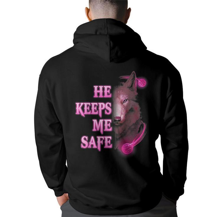 Wolf He Keeps Me Safe - She Keeps Me Wild  Gifts For Wolf Lovers Funny Gifts Back Print Hoodie