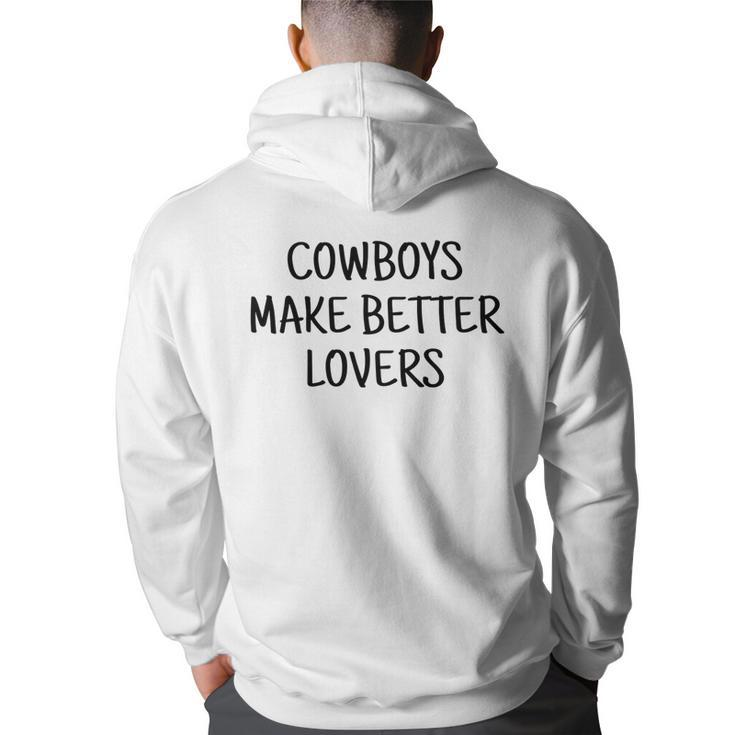 Cowboys Make Better Lovers Rodeo   Rodeo Funny Gifts Back Print Hoodie