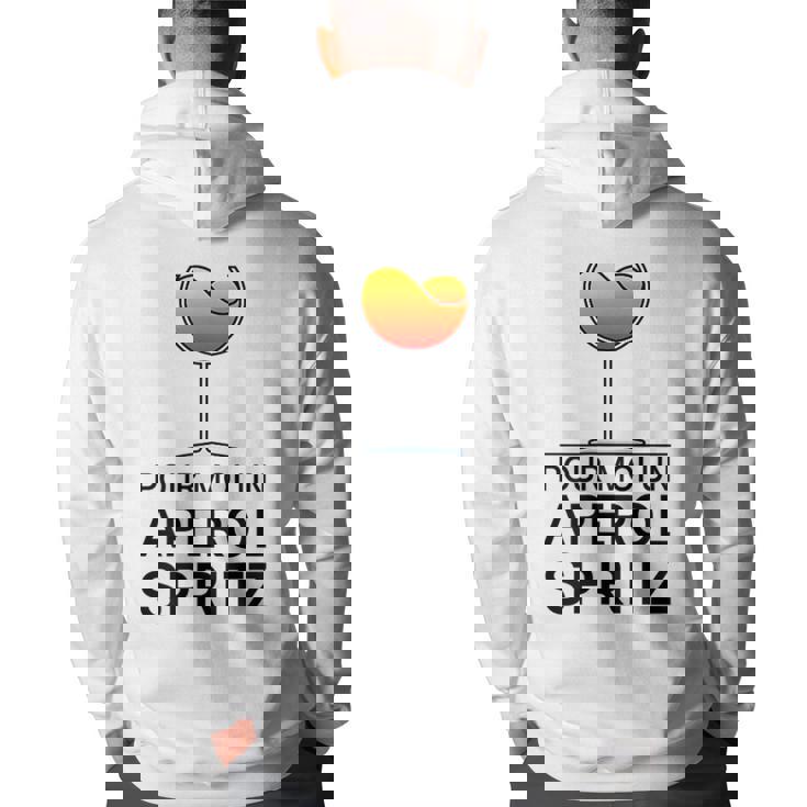 For Me An Aperol Spritz Order At The Bar Order   Back Print Hoodie