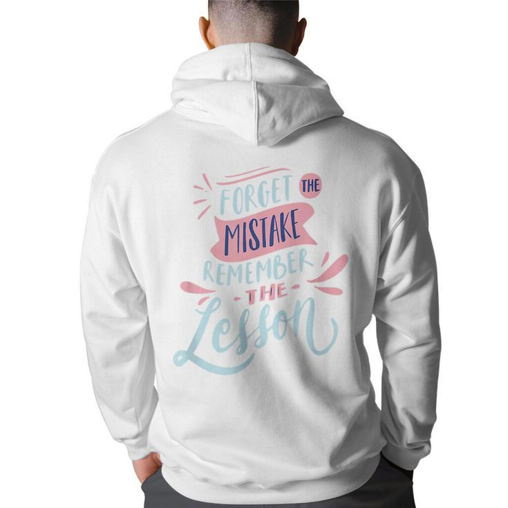 Forget The Mistake Remember The Lesson  Back Print Hoodie