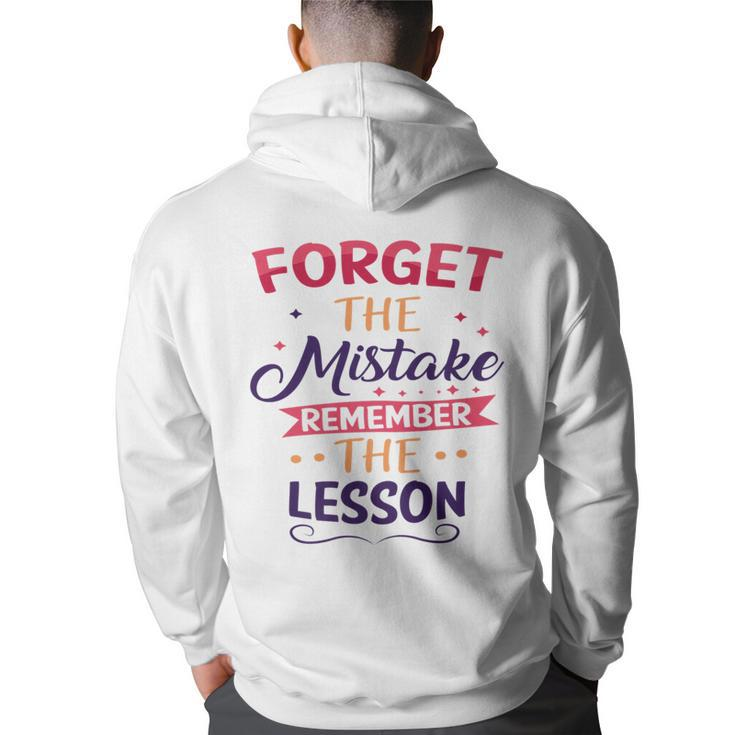 Forget The Mistake Remember The Lesson   Back Print Hoodie