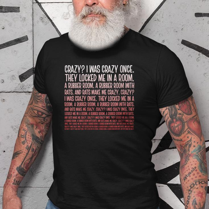 I Was Crazy Once Funny Crazy Meme Old Men T-shirt