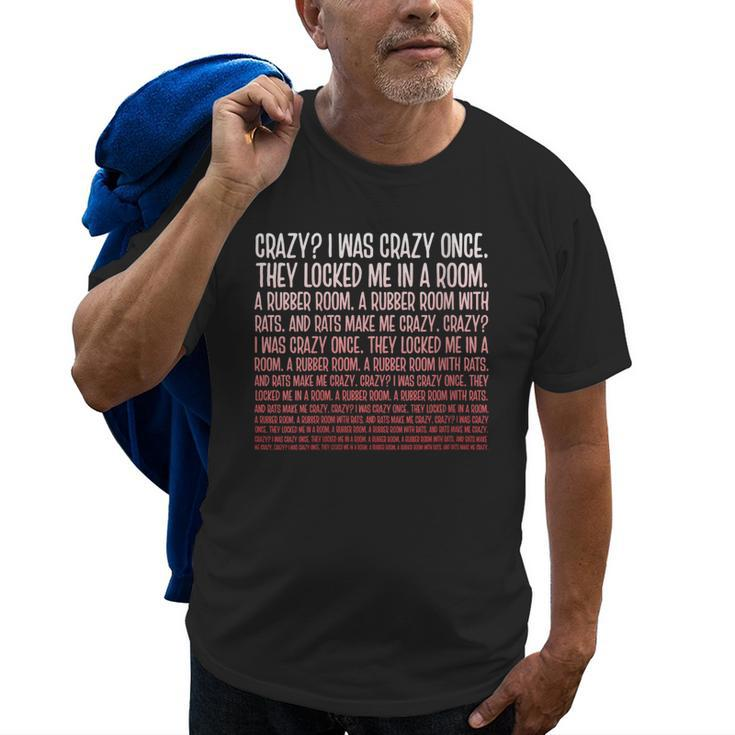 I Was Crazy Once Funny Crazy Meme Old Men T-shirt