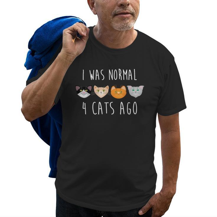 I Was Normal 4 Cats Ago  Funny Cat  Old Men T-shirt