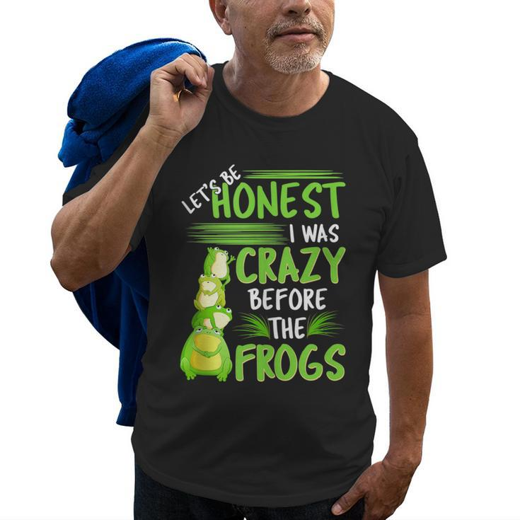 Lets Be Honest I Was Crazy Before The Frogs Funny Design  Old Men T-shirt
