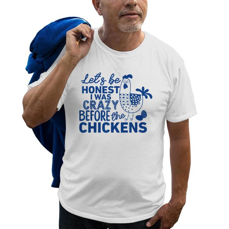 I Was Crazy Before The Chickens Funny Farmer  Old Men T-shirt