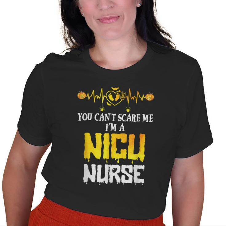 You Cant Scare Me I Am Nicu Nurse Halloween Nicu Nurse Old Women T-shirt