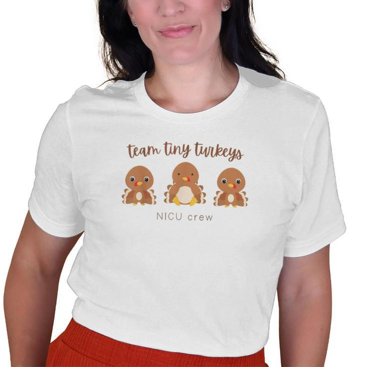 Team Tiny Turkeys Nicu Nurse Thanksgiving Rn Neonatal Icu Old Women T-shirt