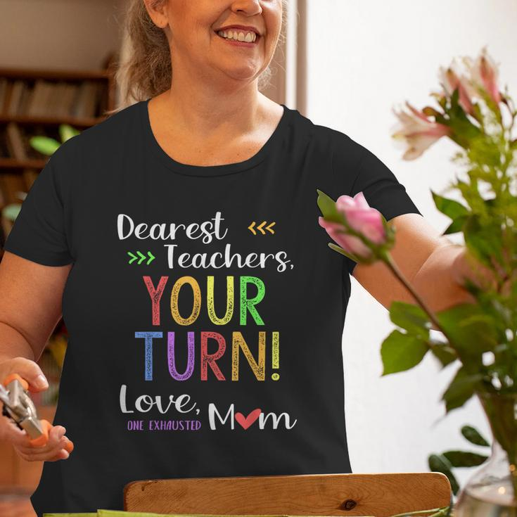 Funny Back To School Mom Dear Teachers Your Turn Cute Gifts For Mom Funny Gifts Old Women T-shirt Graphic Print Unisex Tee Gifts for Old Women