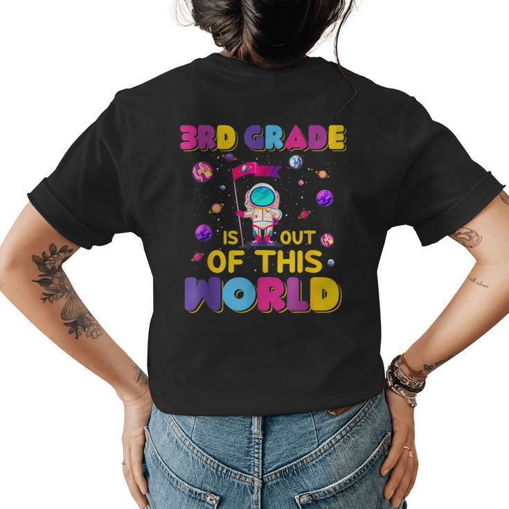 3Rd Grade Is Out Of This World Cute Astronaut Back To School  Womens Back Print T-shirt
