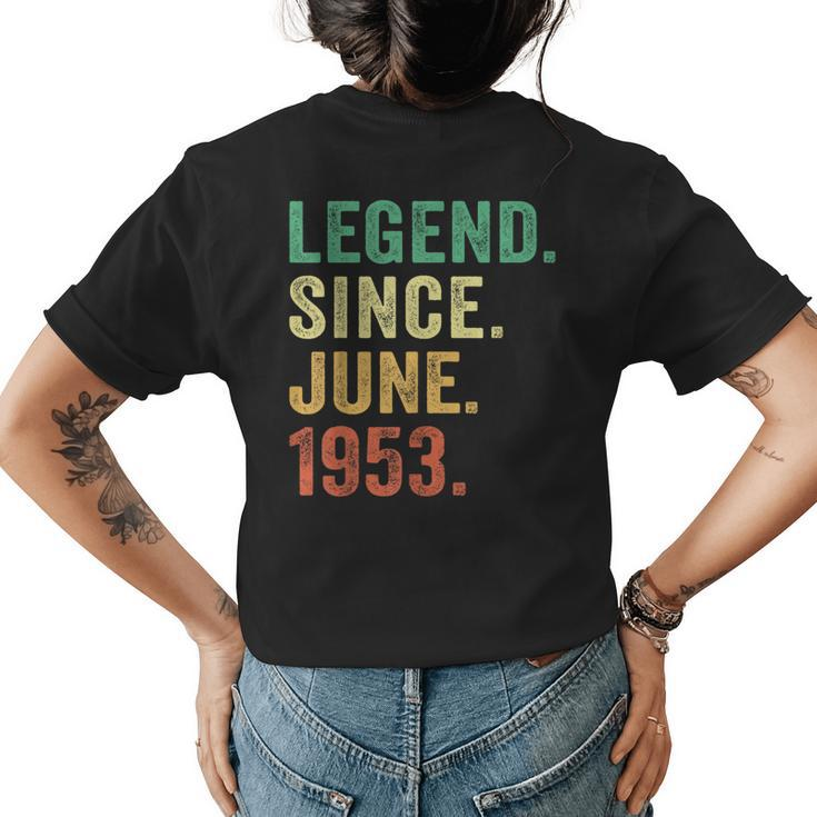 70 Years Old Gifts 70Th Birthday Men Legend Since June 1953  Womens Back Print T-shirt