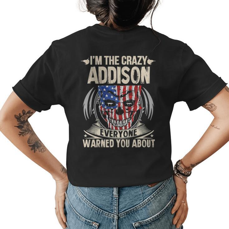 Addison Name Gift Im The Crazy Addison Womens Back Print T-shirt