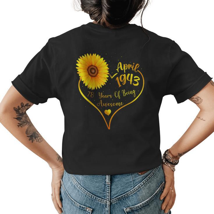 April 1943 78Th Birthday  For Women Sunflower Lovers Womens Back Print T-shirt