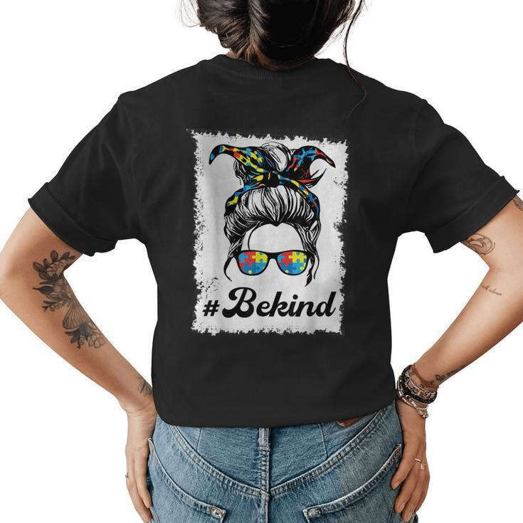 Be Kind Autism Mom Messy Bun Life Autism Awareness Day Womens Back Print T-shirt