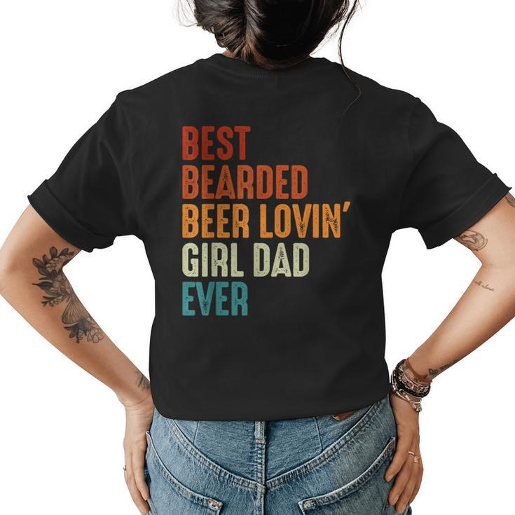 Best Bearded Beer Loving Girl Dad Ever Retro Funny Father  Womens Back Print T-shirt