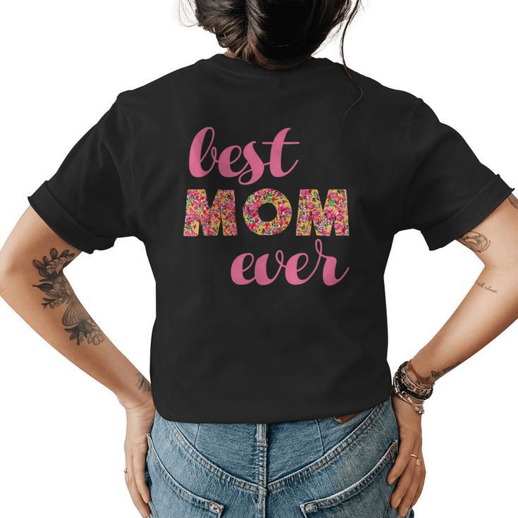 Best Mom Ever  Womens Floral Womens Back Print T-shirt