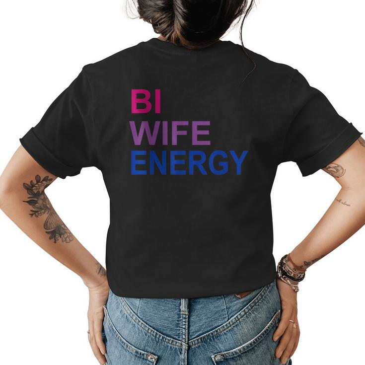 Bi Wife Energy  Bisexual Bi Pride  Womens Back Print T-shirt