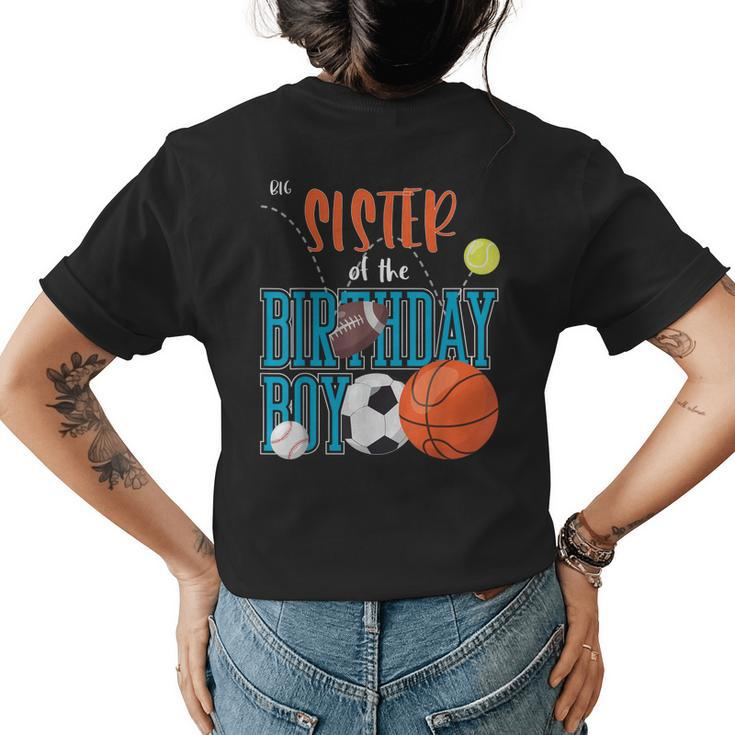 Big Sister Of The Birthday Boy Sports Matching Family Womens Back Print T-shirt