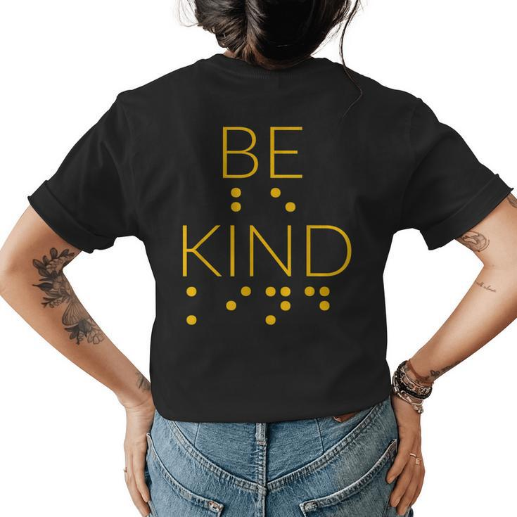 Braille Dots Be Kind Visually Impaired Gift For Teacher Womens Back Print T-shirt