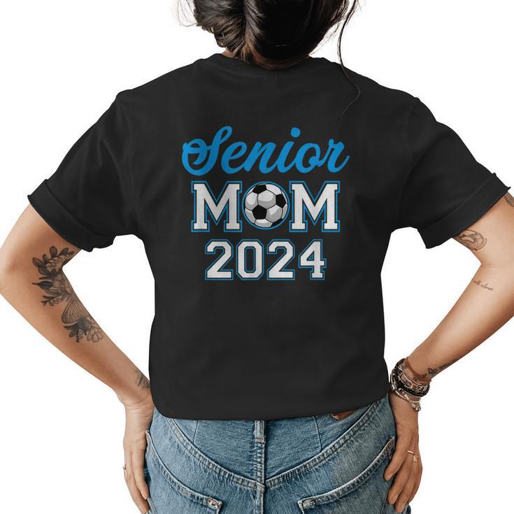 Class Of 2024 Soccer Senior Mom   Womens Back Print T-shirt