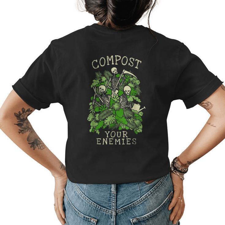 Compost Your Enemies Funny Garden Plant Gardening Lover  Womens Back Print T-shirt